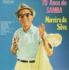 MOREIRA DA SILVA / 70 ANOS DE SAMBA (1972)MOREIRA DA SILVA / 70 ANOS DE SAMBA (1972)
