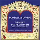 DUO PEYLET - CUNIOTMUSIQUE DES KLEZMORIM ET DE LEURS DESCENDANTSʣãġDUO PEYLET - CUNIOTMUSIQUE DES KLEZMORIM ET DE LEURS DESCENDANTSʣãġ