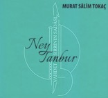 ムラト・サリム・トカチ/ヴァフデト・スルルヌン・サダス〜ネイ・タンブール(2CD)