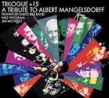 V.A./トリローグ+15〜ア・トリビュート・トゥ・アルベルト・マンゲルスドルフ(CD)