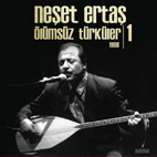 NESET ERTAS/ OLUMSUZ TURKULER 1998-1ʣ̣С