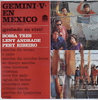 BOSSA TRES & PERY RIBEIRO & LENY ANDRADE  /  GEMINI V EN MEXICO (RVV MEXICO 1967)